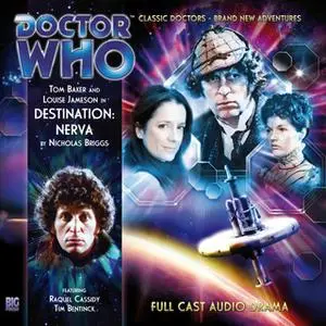 «Doctor Who - The 4th Doctor Adventures 1.1 Destination: Nerva» by Nicholas Briggs