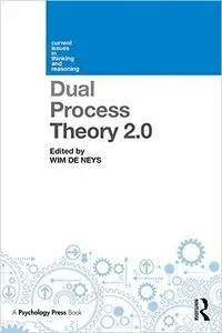 Dual Process Theory 2.0