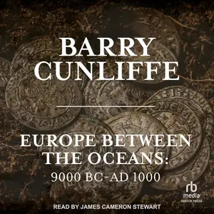 Europe Between the Oceans: 9000 BC-AD 1000
