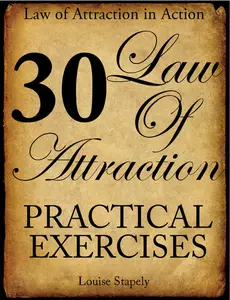 Law of Attraction - 30 Practical Exercises