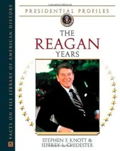 The Reagan Years (Presidential Profiles)