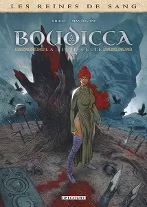 Les Reines De Sang - Boudicca, La Furie Celte - Tome 2