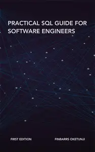 Practical SQL Guide for Software Engineers