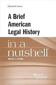 A Brief American Legal History in a Nutshell