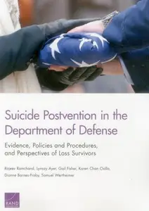 Suicide Postvention in the Department of Defense : Evidence, Policies and Procedures, and Perspectives of Loss Survivors