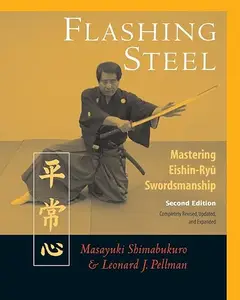 Flashing Steel: Mastering Eishin-Ryu Swordsmanship, Second Edition
