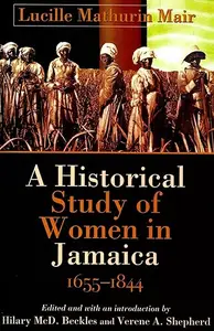 Historical Study of Women in Jamaica, 1655-1844