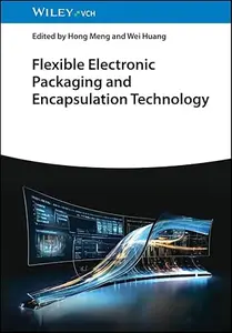 Flexible Electronic Packaging and Encapsulation Technology