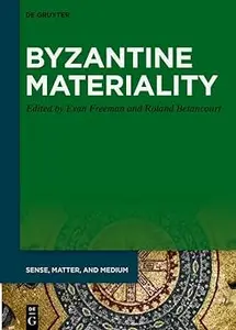 Byzantine Materiality