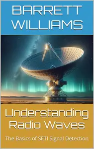 Understanding Radio Waves: The Basics of SETI Signal Detection