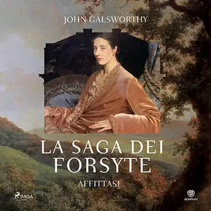 «Affittasi? La saga dei Forsyte - Vol. 3» by John Galsworthy