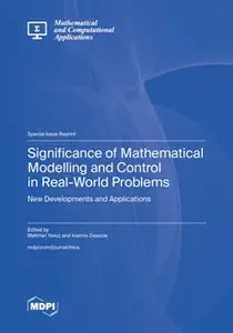 Significance of Mathematical Modelling and Control in Real-World Problems