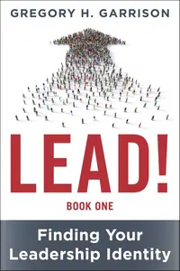 LEAD!  Finding Your Leadership Identity