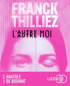 Franck Thilliez, "L'autre moi"