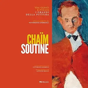 Chaïm Soutine (Tra genio e follia. I grandi della pittura)