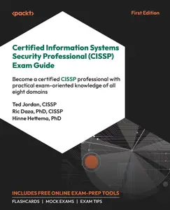 Certified Information Systems Security Professional (CISSP) Exam Guide: Become a certified CISSP professional with practical