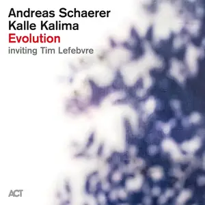 Andreas Schaerer & Kalle Kalima - Evolution (2023) [Official Digital Download 24/96]