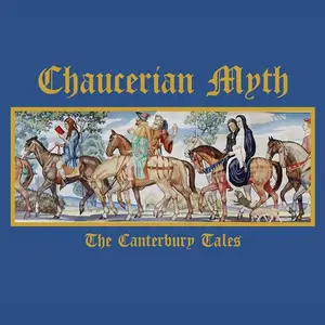 Chaucerian Myth - The Canterbury Tales [3CD Remastered Limited Edition] (2019)