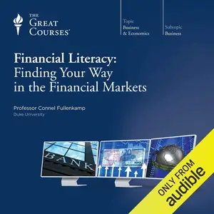 Financial Literacy: Finding Your Way in the Financial Markets [TTC Audio]