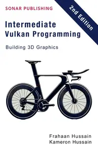 Intermediate Vulkan Programming- Building 3D Graphics (Vulcan Fundamentals)