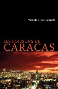 Vicente Ulive-Schnell, "Les poissons de Caracas"