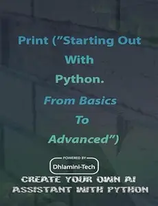 Starting Out With Python From Basics to Advanced