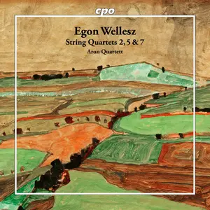Aron Quartett - Wellesz_ String Quartets Nos. 2, 5 & 7 (2025) [Official Digital Download 24/96]