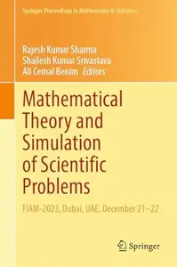 Mathematical Theory and Simulation of Scientific Problems