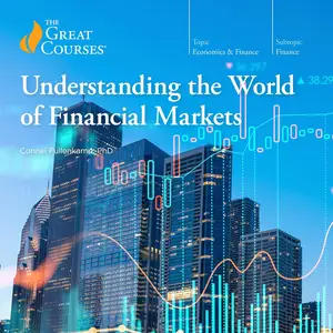 Understanding the World of Financial Markets [TTC Audio]