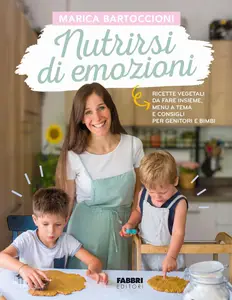 Marica Bartoccioni - Nutrirsi di emozioni
