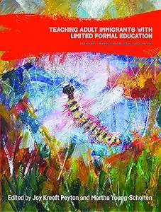 Teaching Adult Immigrants with Limited Formal Education: Theory, Research and Practice