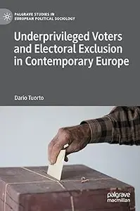 Underprivileged Voters and Electoral Exclusion in Contemporary Europe