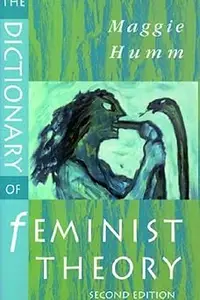 The Dictionary of Feminist Theory Ed 2