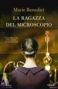 Marie Benedict - La ragazza del microscopio