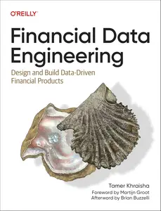 Financial Data Engineering: Design and Build Data-Driven Financial Products