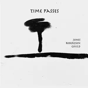 David Jones, Ben Robertson & Tony Gould - Time Passes (2025) [Official Digital Download 24/48]