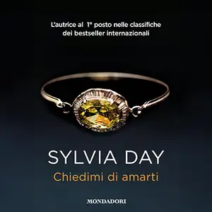«Chiedimi di amarti» by Sylvia Day