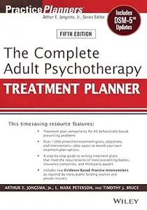 The Complete Adult Psychotherapy Treatment Planner: Includes DSM-5 Updates Ed 5