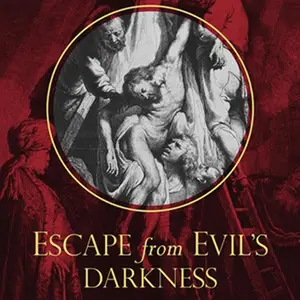 Escape from Evil's Darkness: The Light of Christ in the Church, Spiritual Conversion, and Moral Conversion