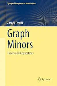 Graph Minors: Theory and Applications