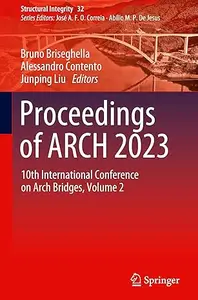 Proceedings of ARCH 2023: 10th International Conference on Arch Bridges, Volume 2