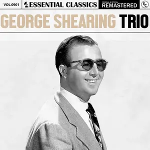 George Shearing Trio - Essential Classics, Vol. 901- George Shearing Trio (2025) [Official Digital Download]