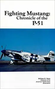 Fighting Mustang: Chronicle of the P-51