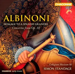 Simon Standage & Collegium Musicum 90 - Tomaso Albioni: Homage To A Spanish Grandee, Concerto Op. 10 (2010) [Official DD]