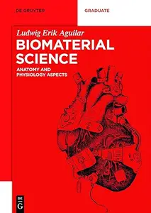 Biomaterial Science: Anatomy and Physiology Aspects (Repost)