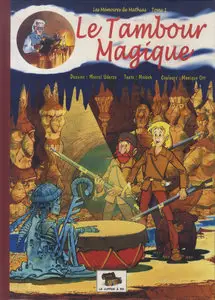 Les Mémoires De Mathias - Tome 1 - Le Tambour Magique (Edition Le Coffre à Bd)