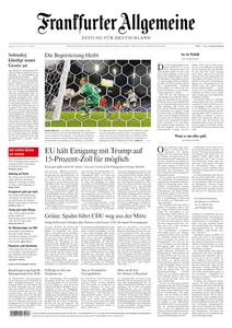 Frankfurter Allgemeine Zeitung - 25 Juli 2025