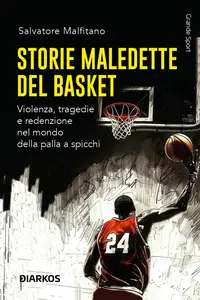 Storie maledette del basket - Salvatore Malfitano