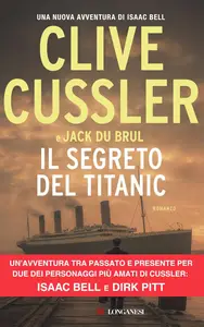 Clive Cussler, Jack Du Brul - Il segreto del Titanic