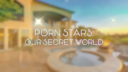 Porn Stars: Our Secret World (2021)